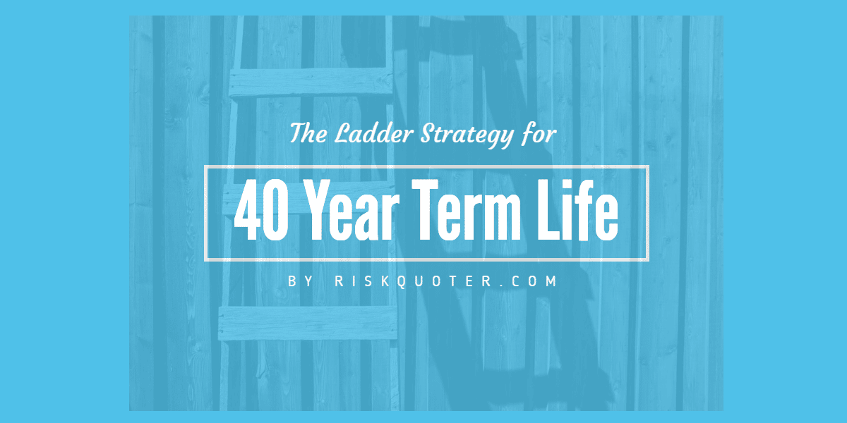 ladder strategy for life insurance