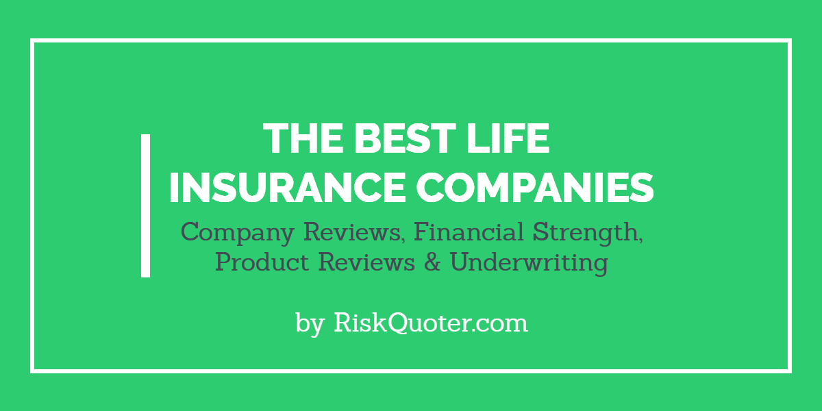 Reviews Of Life Insurance Companies