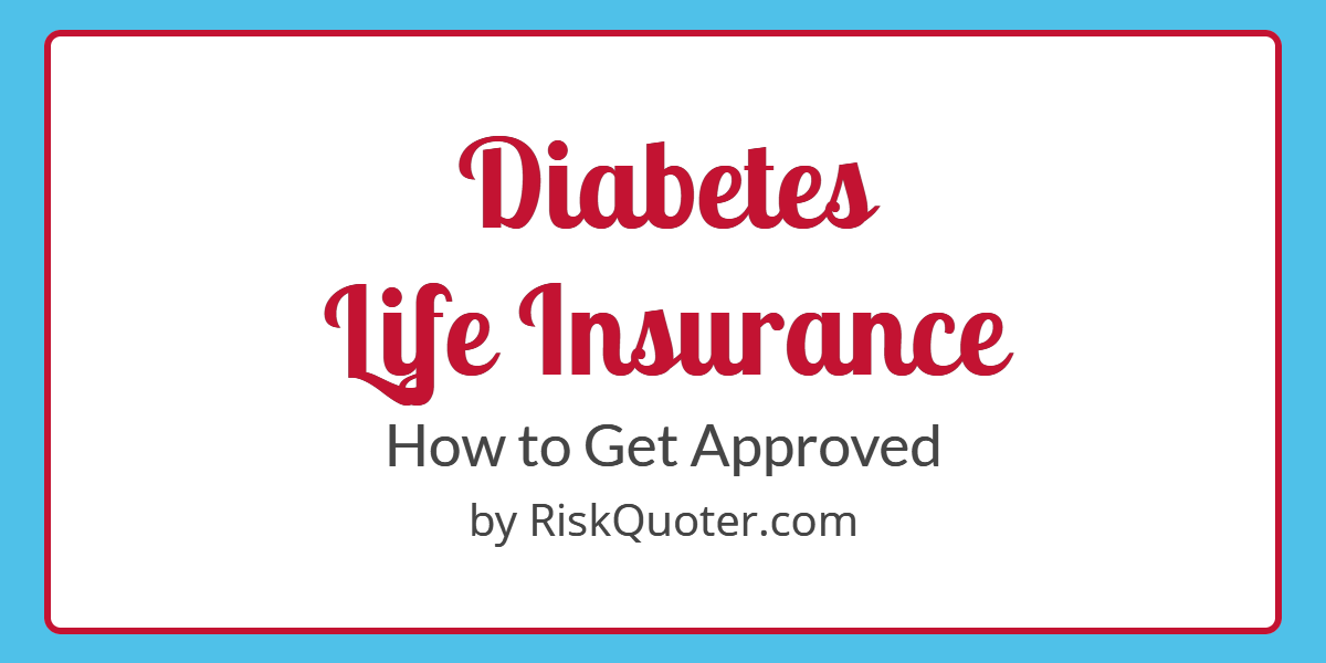  Diabetes  Life  Insurance  How to Get Approved Guide by 