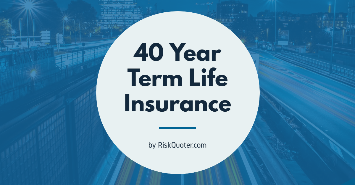40 Year Term Life Insurance - Banner Life vs. Protective Life [2022 ...