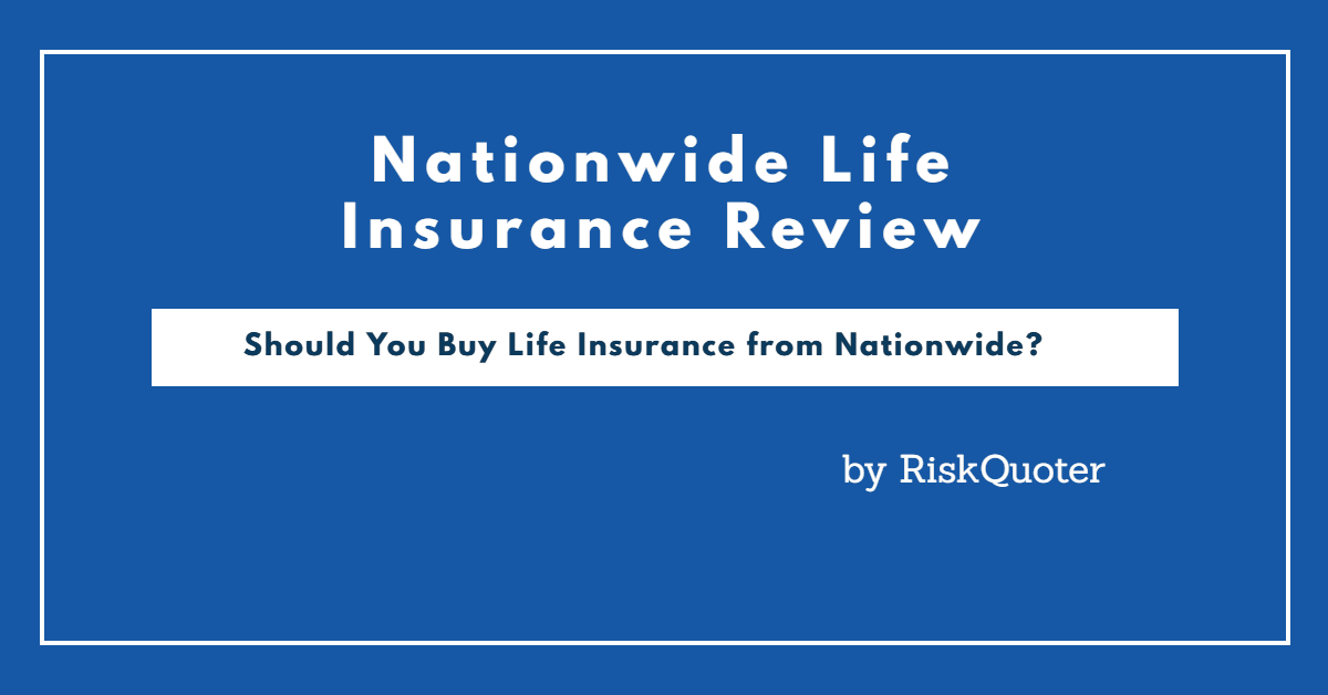 Nationwide Life Insurance Company Review - By RiskQuoter